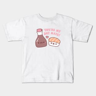 Cute Soy Sauce And Sushi You Are My Soy Mate Pun Kids T-Shirt